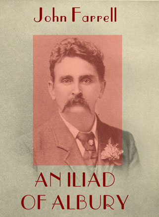 Front Cover of John Farrell, An Iliad of Albury